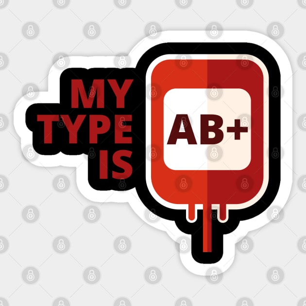 My blood type is AB Positve Sticker by PCB1981